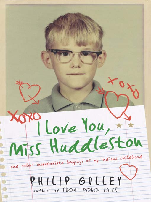 Title details for I Love You, Miss Huddleston by Philip Gulley - Wait list